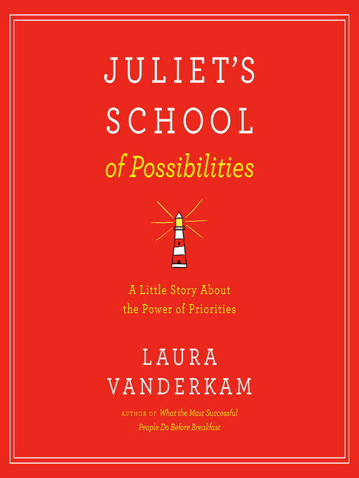 Title details for Juliet's School of Possibilities by Laura Vanderkam - Available